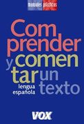 Comprender y comentar un texto (Vox - Lengua Española - Manuales Prácticos) (in Spanish)