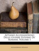 Appiano Allessandrino Delle Guerre Esterne De' Romani, Volume 1 (in Italian)