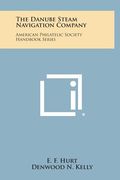 The Danube Steam Navigation Company: American Philatelic Society Handbook Series (en Inglés)
