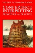 Conference Interpreting: Principles and Practice (en Inglés)