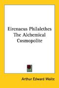 eirenaeus philalethes the alchemical cosmopolite (en Inglés)