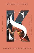 Works of Love: A new Translation (en Inglés)