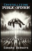 Crystallizing Public Opinion (en Inglés)