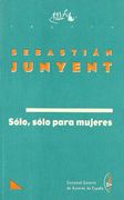 Solo, Solo Para Mujeres (Teatro) (Spanish Edition) (in Spanish)