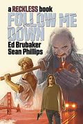 Follow me Down: A Reckless Book (en Inglés)