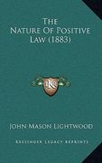 the nature of positive law (1883) (en Inglés)