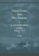Travel Notes and way Stations - a Rational Ethic, vol ii 