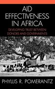 Aid Effectiveness in Africa: Developing Trust Between Donors and Governments (en Inglés)