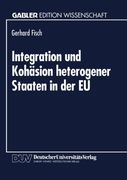 Integration und Kohäsion heterogener Staaten in der EU: Außenhandelstheoretische und entwicklungsrelevante Probleme (Gabler Edition Wissenschaft) (German Edition)
