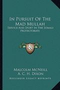 in pursuit of the mad mullah: service and sport in the somali protectorate (en Inglés)