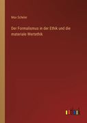 Der Formalismus in der Ethik und die materiale Wertethik (en Alemán)