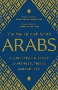 Arabs: A 3,000-Year History of Peoples, Tribes and Empires (en Inglés)