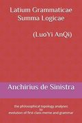 Latium Grammaticae Summa Logicae (LuoYi AnQi): the philosophical topology analyses to evolution of first class meme and grammar (en Inglés)