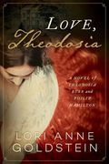 Love, Theodosia: A Novel of Theodosia Burr and Philip Hamilton (en Inglés)