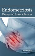 Endometriosis: Theory and Latest Advances