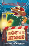 The Ghost of the Underground (Geronimo Stilton - Series 3) 
