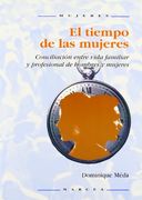 Tiempo de las Mujeres, el. Conciliación Entre Vida Familiar y Profesional de Hombres y Mujeres
