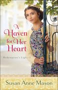 Haven for her Heart: 1 (Redemption'S Light) (en Inglés)