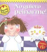 NO QUIERO PEINARME! PEQUEÑA PRINCESA