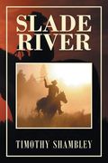 Slade River (en Inglés)