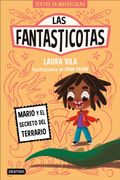 Las Fantasticotas 2. Mario y el Secreto del Terrario - Laura Avila - Libro Físico