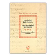 La ciudad que suena o en la ciudad qué suena. Practica musical en Cali 1930-1950