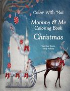 Color With Me! Mommy & Me Coloring Book: Christmas (en Inglés)