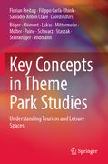 Key Concepts in Theme Park Studies: Understanding Tourism and Leisure Spaces (en Inglés)