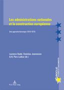 Les Administrations Nationales Et La Construction Européenne: Une Approche Historique (1919-1975) (en Francés)