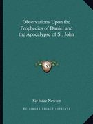 observations upon the prophecies of daniel and the apocalypse of st. john (en Inglés)