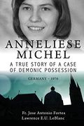 Anneliese Michel a True Story of a Case of Demonic Possession Germany-1976 (en Inglés)