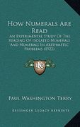 how numerals are read: an experimental study of the reading of isolated numerals and numerals in arithmetic problems (1922)