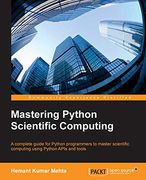 Mastering Python Scientific Computing (en Inglés)