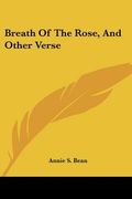breath of the rose, and other verse (en Inglés)