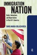 Immigration Nation: Raids, Detentions, and Deportations in Post-9/11 America (en Inglés)