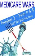 Medicare Wars Pamphlet 2 - Parts A & B Stuff You Wish You Knew: Learn Fight Win (en Inglés)