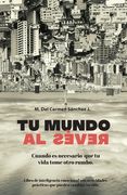Tu Mundo Al Revés: Cuando es necesario que tu vida tome otro rumbo