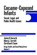 cocaine-exposed infants: social, legal, and public health issues (en Inglés)