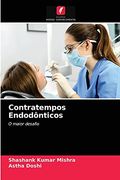 Contratempos Endodônticos: O Maior Desafio (en Portugués)