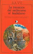 La TransicióN del Esclavismo al Feudalismo (in Spanish)