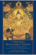The Nectar of Manjushri's Speech: A Detailed Commentary on Shantideva's way of the Bodhisattva (en Inglés)
