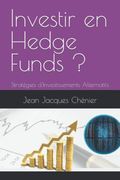 Investir en Hedge Funds (en Francés)