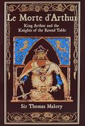Le Morte D'arthur: King Arthur and the Knights of the Round Table (Leather-Bound Classics) (en Inglés)