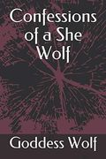 Confessions of a she Wolf (en Inglés)