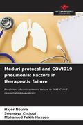 Méduri Protocol and Covid19 Pneumonia: Factors in Therapeutic Failure (en Inglés)