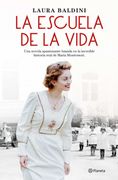 La Escuela de la Vida: Una Novela Apasionante Basada en la Increíble Historia Real de Maria Montessori (Planeta Internacional)