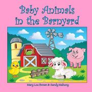 Baby Animals in the Barnyard (en Inglés)