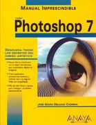 manual imprescindible de photoshop 7 / essential manual of photoshop 7
