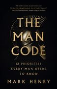 The Man Code: 12 Priorities Every Man Needs to Know (en Inglés)