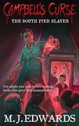 Campbell's Curse: The South Pier Slayer (en Inglés)